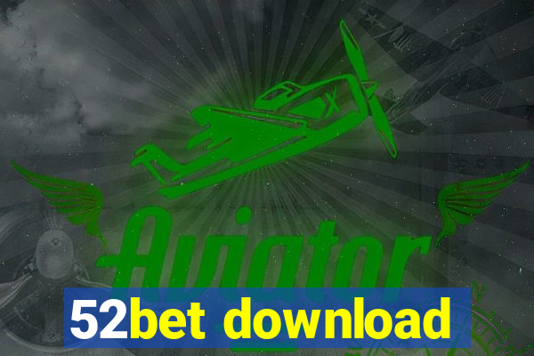 52bet download